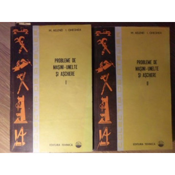 PROBLEME DE MASINI-UNELTE SI ASCHIERE VOL.1-2