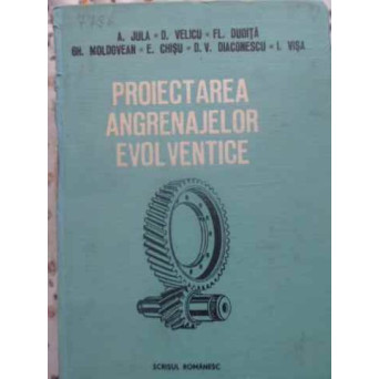 PROIECTAREA ANGRENAJELOR EVOLVENTICE