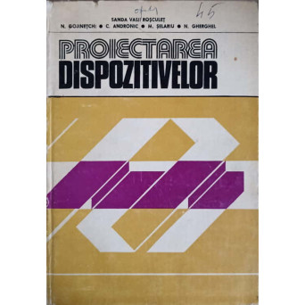 PROIECTAREA DISPOZITIVELOR