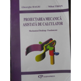 PROIECTAREA MECANICA ASISTATA DE CALCULATOR