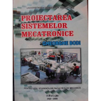 PROIECTAREA SISTEMELOR MECATRONICE