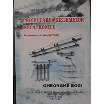 PROIECTAREA SISTEMELOR MECATRONICE. INDRUMAR DE PROIECTARE