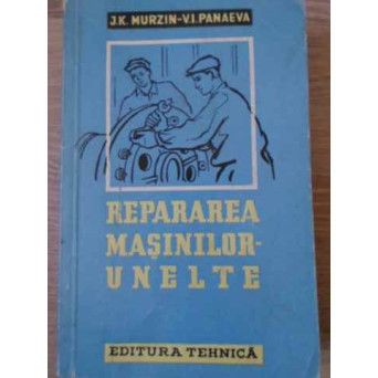 REPARAREA MASINILOR-UNELTE
