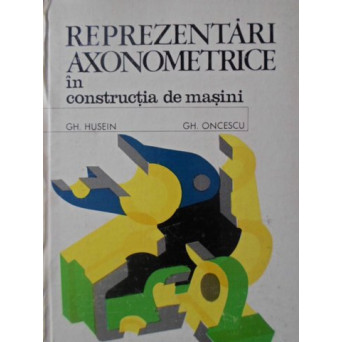 REPREZENTARI AXONOMETRICE IN CONSTRUCTIA DE MASINI