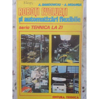 ROBOTI EVOLUATI SI AUTOMATIZARI FLEXIBILE