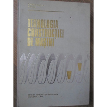 TEHNOLOGIA CONSTRUCTIEI DE MASINI