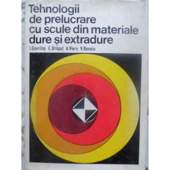 TEHNOLOGII DE PRELUCRARE CU SCULE DIN MATERIALE DURE SI EXTRADURE