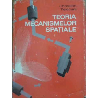 TEORIA MECANISMELOR SPATIALE
