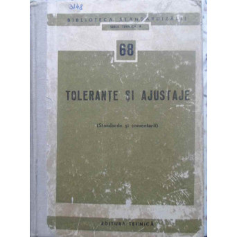 TOLERANTE SI AJUSTAJE (STANDARDE SI COMENTARII)
