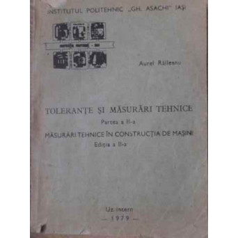 TOLERANTE SI MASURARI TEHNICE PARTEA A II-A MASURARI TEHNICE IN CONSTRUCTIA DE MASINI