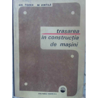 TRASAREA IN CONSTRUCTIA DE MASINI