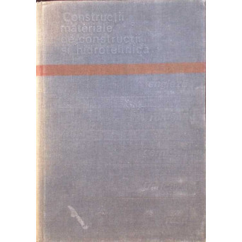DICTIONAR POLIGLOT CONSTRUCTII, MATERIALE DE CONSTRUCTII SI HIDROTEHNICA ENGLEZA, ROMANA, GERMANA, FRANCEZA, RUSA