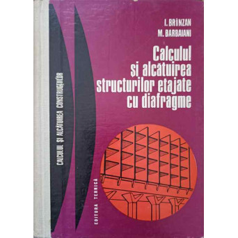 CALCULUL SI ALCATUIREA STRUCTURILOR ETAJATE CU DIAFRAGME