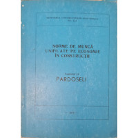 NORME DE MUNCA UNIFICATE PE ECONOMIE IN CONSTRUCTII CAP. 14 PARDOSELI NORME DE MUNCA UNIFICATE PE ECONOMIE IN CONSTRUCTII CAP. 14 PARDOSELI