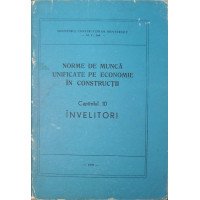 NORME DE MUNCA UNIFICATE PE ECONOMIE IN CONSTRUCTII CAP.10 INVELITORI NORME DE MUNCA UNIFICATE PE ECONOMIE IN CONSTRUCTII CAP.10 INVELITORI