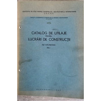CATALOG DE UTILAJE PENTRU LUCRARI DE CONSTRUCTII CATALOG DE UTILAJE PENTRU LUCRARI DE CONSTRUCTII