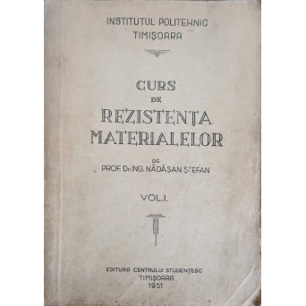 CURS DE REZISTENTA MATERIALELOR VOL.1