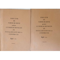 INDICATOR DE NORME DE DEVIZ PENTRU LUCRARI DE REPARATII DE INSTALATII SANITARE LA CONSTRUCTII RSP 1981 VOL.1-2 INDICATOR DE NORME DE DEVIZ PENTRU LUCRARI DE REPARATII DE INSTALATII SANITARE LA CONSTRUCTII RSP 1981 VOL.1-2