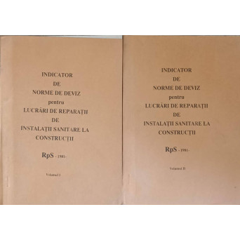 INDICATOR DE NORME DE DEVIZ PENTRU LUCRARI DE REPARATII DE INSTALATII SANITARE LA CONSTRUCTII RSP 1981 VOL.1-2