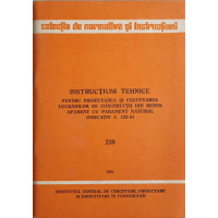 INSTRUCTIUNI TEHNICE PENTRU PROIECTAREA SI EXECUTAREA LUCRARILOR DE CONSTRUCTII DIN BETON APARENT CU PARAMENT NATURAL INDICATIV C. 122-81. 239 INSTRUCTIUNI TEHNICE PENTRU PROIECTAREA SI EXECUTAREA LUCRARILOR DE CONSTRUCTII DIN BETON APARENT CU PARAMENT NATURAL INDICATIV C. 122-81. 239