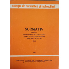 NORMATIV PENTRU PROIECTAREA SI EXECUTAREA CAILOR FERATE INDUSTRIALE, INDICATIV P 114-81. 253