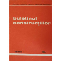 BULETINUL CONSTRUCTIILOR VOL.1 BULETINUL CONSTRUCTIILOR VOL.1