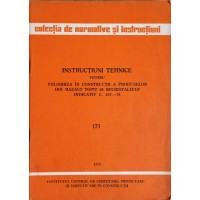 INSTRUCTIUNI TEHNICE PENTRU FOLOSIREA IN CONSTRUCTII A PRODUSELOR DIN BAZALT TOPIT SI RECRISTALIZAT, INDICATIV C. 187-78. 171 INSTRUCTIUNI TEHNICE PENTRU FOLOSIREA IN CONSTRUCTII A PRODUSELOR DIN BAZALT TOPIT SI RECRISTALIZAT, INDICATIV C. 187-78. 171