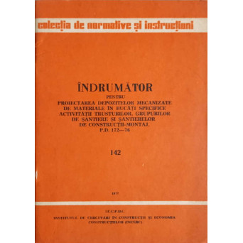 INDRUMAR PENTRU PROIECTAREA DEPOZITELOR MECANIZATE DE MATERIALE IN BUCATI SPECIFICE ACTIVITATII TRUSTURILOR, GRUPURILOR DE SANTIERE SI SANTIERELOR DE CONTRUCTII-MONTAJ, P.D. 172-76