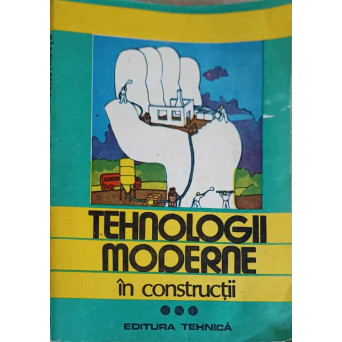 TEHNOLOGII MODERNE IN CONSTRUCTII VOL.3