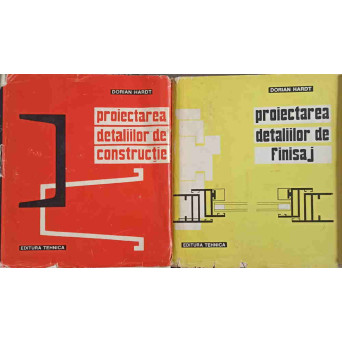 PROIECTAREA DETALIILOR DE CONSTRUCTIE. PROIECTAREA DETALIILOR DE FINISAJ VOL.1-2
