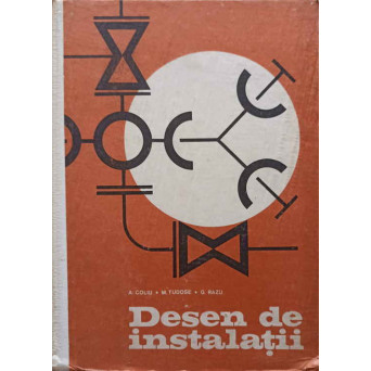 DESEN DE INSTALATII. MANUAL PENTRU SCOLI PROFESIONALE