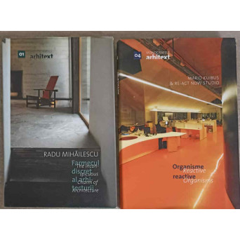 LOT 2 MONOGRAFII ARHITEXT VOL.1, 4 FARMECUL DISCRET AL ARHITECTURII; ORGANISME REACTIVE