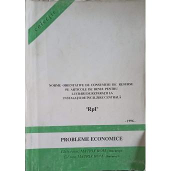 NORME ORIENTATIVE DE CONSUMURI DE RESURSE PE ARTICOLE DE DEVIZ PENTRU LUCRARI DE REPARATII LA INSTLATII DE INCALZIRE CENTRALA "RPI"