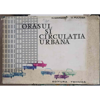 ORASUL SI CIRCULATIA URBANA