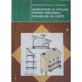 ADAPOSTURI SI UTILAJE PENTRU CRESTEREA PASARILOR DE CURTE