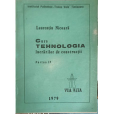 CURS TEHNOLOGIA LUCRARILOR DE CONSTRUCTII. PARTEA 1