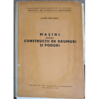 MASINI PENTRU CONSTRUCTII DE DRUMURI SI PODURI