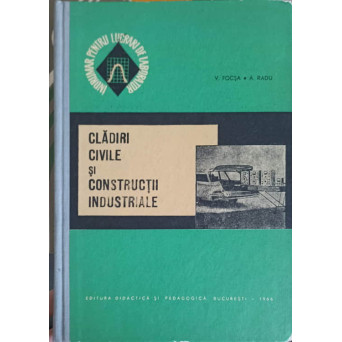 CLADIRI CIVILE SI CONSTRUCTII INDUSTRIALE