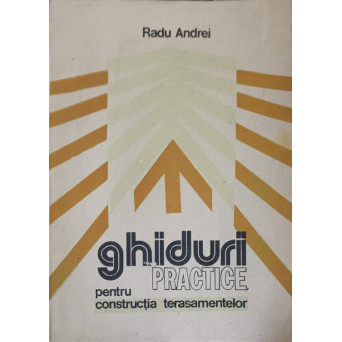GHIDURI PRACTICE PENTRU CONSTRUCTIA TERASAMENTELOR