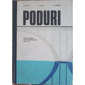 PODURI. MANUAL PENTRU LICEE DE SPECIALITATE ANII IV SI V