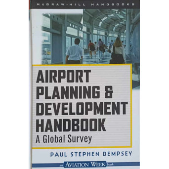 AIRPORT PLANNING & DEVELOPMENT HANDBOOK. A GLOBAL SURVEY