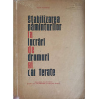 STABILIZAREA PAMANTURILOR LA LUCRARI DE DRUMURI SI CAI FERATE STABILIZAREA PAMANTURILOR LA LUCRARI DE DRUMURI SI CAI FERATE