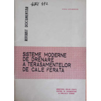 SISTEME MODERNE DE DRENARE A TERASAMENTELOR DE CALE FERATA. REFERAT DOCUMENTAR SISTEME MODERNE DE DRENARE A TERASAMENTELOR DE CALE FERATA. REFERAT DOCUMENTAR