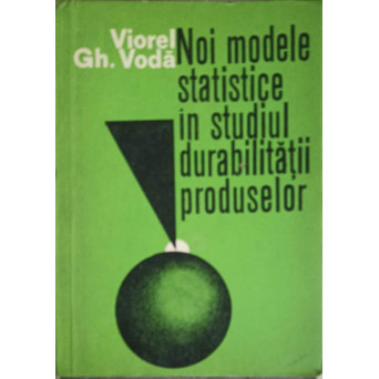 NOI MODELE STATISTICE IN STUDIUL DURABILITATII PRODUSELOR