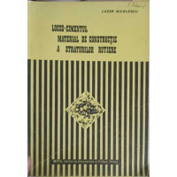 LOESS-CIMENTUL MATERIAL DE CONSTRUCTIE A STRATURILOR RUTIERE LOESS-CIMENTUL MATERIAL DE CONSTRUCTIE A STRATURILOR RUTIERE