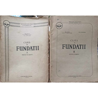 CURS DE FUNDATII VOL.1-2 PROCEDEE DE FUNDARE, SISTEME DE FUNDATII
