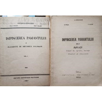 IMPINGEREA PAMANTULUI VOL.1-2 ELEMENTE DE MECANICA SOLURILOR; APLICATII, ZIDURI DE SPRIJIN, BARAJE. CHEIURI SI CHESOANE