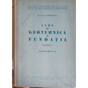 CURS DE GEOTEHNICA SI FUNDATII PARTEA 1: GEOTEHNICA
