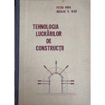 TEHNOLOGIA LUCRARILOR DE CONSTRUCTII