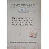INDRUMATORUL PENTRU REVIZIA SI INTRETINEREA LUCRARILOR DE ARTA INDRUMATORUL PENTRU REVIZIA SI INTRETINEREA LUCRARILOR DE ARTA